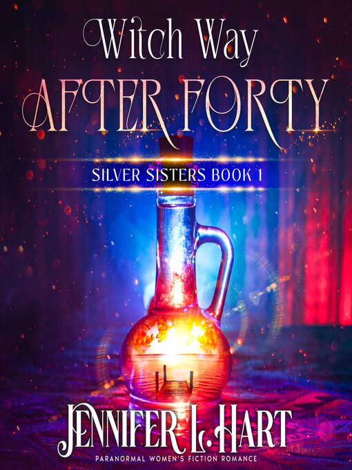 Title details for Witch Way After Forty by Jennifer L. Hart - Available